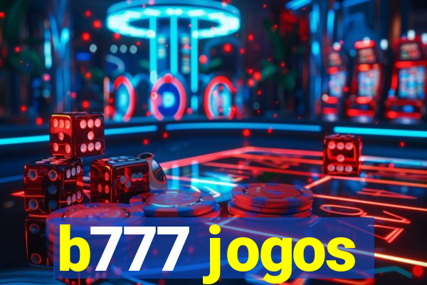 b777 jogos